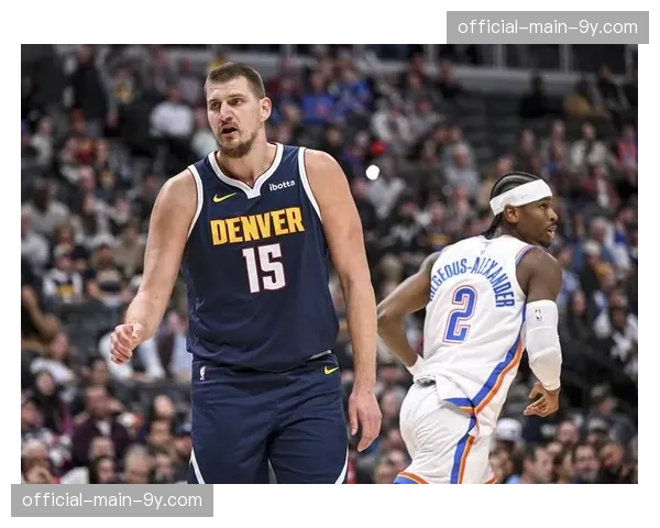 最新一期MVP榜公布：约基奇反超亚历山大升至榜首